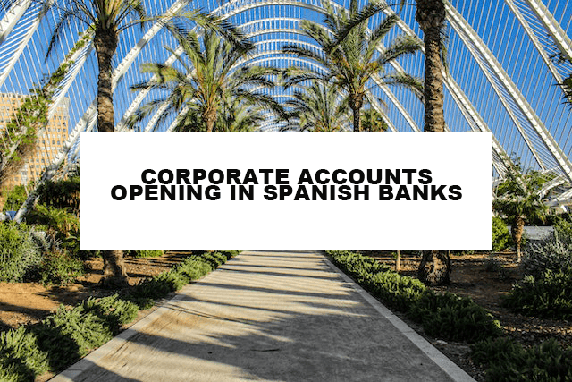 Corporate accounts in spanish banks